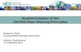 Robert S. Chen Co-chair/Data Sharing Task Force Geneva, Switzerland 1-3 February 2011 Implementation of the GEOSS Data Sharing Principles.