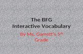 The BFG Interactive Vocabulary By Ms. Garrett’s 5 th Grade.