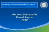 1 Secretariat for Administration and Finance Office of Procurement Services General Secretariat Travel Report 2007.