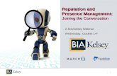 1 Reputation and Presence Management: Joining the Conversation A BIA/Kelsey Webinar Wednesday, October 14 th.