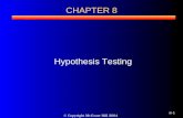 © Copyright McGraw-Hill 2004 8-1 CHAPTER 8 Hypothesis Testing.