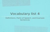 Vocabulary list 4 Definitions, Parts of Speech, and Example Sentences.