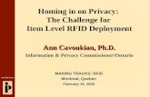Www.ipc.on.ca Homing in on Privacy: The Challenge for Item Level RFID Deployment Ann Cavoukian, Ph.D. Information & Privacy Commissioner/Ontario MAKING.