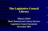 The Legislative Council Library Watson CHAN Head, Research and Library Services Legislative Council Secretariat November 2003.