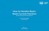 How to Monitor Beam: Beam Current Monitors (for the Machine Protection Review) Hooman Hassanzadegan (ESS, BI section) ESS, Lund Date: 2015-12-08.