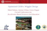 Optimized CESR-c Wiggler Design Mark Palmer, Jeremy Urban, Gerry Dugan Cornell Laboratory for Accelerator-Based Sciences and Education.