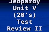 Jeopardy Unit V (20’s) Test Review II. Jeopardy Race Issues Red Scare Potpourri Religious issues Amendments 100 200 500 400 300 200 300 400 500.