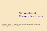 Networks & Communications Diambil dari : Module Application Training Institut Teknologi Bandung - 2004.