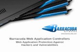 1Barracuda Networks Confidential1 Web Application Protection Against Hackers and Vulnerabilities Barracuda Web Application Controllers.