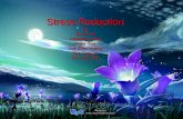Stress Reduction By Qi Lan Xu Amanda Leung Anna Yee Xue Zhen Huang Xue Ting Lin Zhi Yuan Zhu.