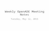 Weekly OpenADE Meeting Notes Tuesday, May 12, 2015.