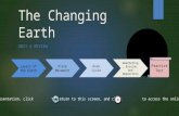 The Changing Earth UNIT 4 REVIEW Layers of the Earth Plate Movement Rock Cycle Practice Test Weathering, Erosion, and Deposition In the presentation,