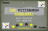 Eric Poulsen CIS 1020-021 SUPERBOWLS. Founded in 1933 by Art Roony as Pittsburgh Pirates Oldest franchise in the AFC Fifth oldest franchise in the NFL.