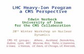 LHC Heavy-Ion Program a CMS Perspective Edwin Norbeck University of Iowa for the CMS Collaboration 20 th Winter Workshop on Nuclear Dynamics CMS HI groups:
