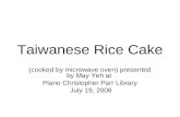 Taiwanese Rice Cake (cooked by microwave oven) presented by May Yeh at Plano Christopher Parr Library July 19, 2008.