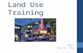Land Use Training SMILE July 15, 2015. Objectives Understand role of neighborhood associations in land use Become familiar with best practices with land.