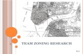 TEAM ZONING RESEARCH R.A. G ROUP II M EMBERS Cynthia Persaud Yefeng Yan Abdelsalam Mali Richard Arenas R.A Azmir Sultana.