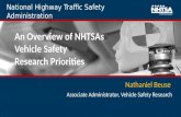 1 National Highway Traffic Safety Administration An Overview of NHTSAs Vehicle Safety Research Priorities Nathaniel Beuse Associate Administrator, Vehicle.