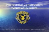 Residential Construction Windows & Doors * Source: (1) Carpentry & Building Construction / Feirer & Feirer (2) Sill to Sash: A Professionals Guide to Windows.