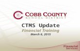 CTMS Update Financial Training March 6, 2015. CTMS Printing Reports CTMS is not compatible with IE 11 Can Try to Use Another Browser (i.e. Firefox or.