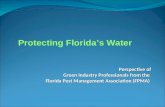 Perspective of Perspective of Green Industry Professionals from the Florida Pest Management Association (FPMA) Protecting Florida’s Water.