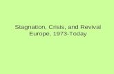 Stagnation, Crisis, and Revival Europe, 1973-Today.