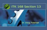 ITK 168 Section 13 Dr. Doug Twitchell. Introduction Me Deepa Gudipally (lab instructor/grader)