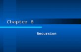 Chapter 6 Recursion. Solving simple problems Iteration can be replaced by a recursive function Recursion is the process of a function calling itself.