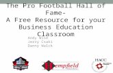 The Pro Football Hall of Fame- A Free Resource for your Business Education Classroom Andy Wise Jerry Csaki Danny Walck.