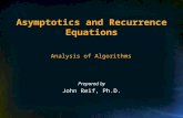 Asymptotics and Recurrence Equations Prepared by John Reif, Ph.D. Analysis of Algorithms.