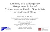 Defining the Emergency Response Roles of Environmental Health Specialists in Northwest Ohio Aaron Otis, M.P.H., R.S. Northwest Ohio Region Public Health.