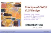 EE141 © Digital Integrated Circuits 2nd Introduction 1 Principle of CMOS VLSI Design Introduction Adapted from Digital Integrated, Copyright 2003 Prentice.