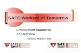 SAFE Workers of Tomorrow Employment Standards An Overview Updated October 2015.