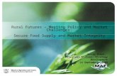 Rural Futures – Meeting Policy and Market Challenges: Secure Food Supply and Market Integrity Kevin Steel, Principal Adviser, Strategy Development 24 September.