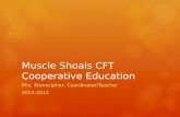 Muscle Shoals CFT Cooperative Education Mrs. Stonecipher, Coordinator/Teacher 2011-2012.