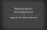 1 Design For Life—Design That Lasts.   Excellent customer service  Advanced project management methods  Environmentally friendly building materials.