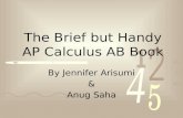 The Brief but Handy AP Calculus AB Book By Jennifer Arisumi & Anug Saha.