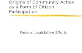 Origins of Community Action as a Form of Citizen Participation Federal Legislative Efforts.
