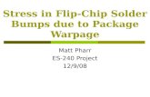 Stress in Flip-Chip Solder Bumps due to Package Warpage Matt Pharr ES-240 Project 12/9/08.