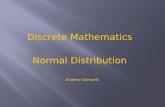 Discrete Mathematics Normal Distribution Andrew Samuels.