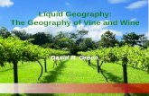 Liquid Geography: The Geography of Vine and Wine David R. Green.