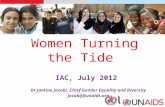 Women Turning the Tide IAC, July 2012 Dr Jantine Jacobi, Chief Gender Equality and Diversity jacobij@unaids.org.