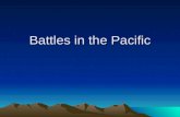 Battles in the Pacific. Battle of Midway Midway is 1,300 miles from Hawaii Japanese General Yamamoto’s plan was to attack Midway and draw the remaining.