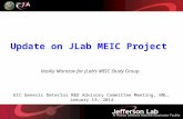 Update on JLab MEIC Project Vasiliy Morozov for JLab’s MEIC Study Group EIC Generic Detector R&D Advisory Committee Meeting, BNL, January 13, 2014.