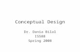 Conceptual Design Dr. Dania Bilal IS588 Spring 2008.