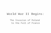 World War II Begins: The Invasion of Poland to the Fall of France.