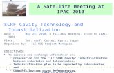 A Satellite Meeting at IPAC-2010 SCRF Cavity Technology and Industrialization Date : May 23, 2010, a full-day meeting, prior to IPAC-2010 Place: Int. Conf.