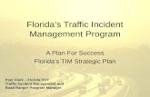 Florida’s Traffic Incident Management Program A Plan For Success Florida’s TIM Strategic Plan Paul Clark – Florida DOT Traffic Incident Management and.