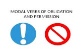 MODAL VERBS OF OBLIGATION AND PERMISSION. Introduction : What are modal verbs? Modal verbs: can, could, may, might, must, will, would should, ought to.