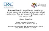 Innovation in small and medium-sized centres and rural areas: what potential for stronger linkages with the centres? Sara Davies Open Innovation Forum,